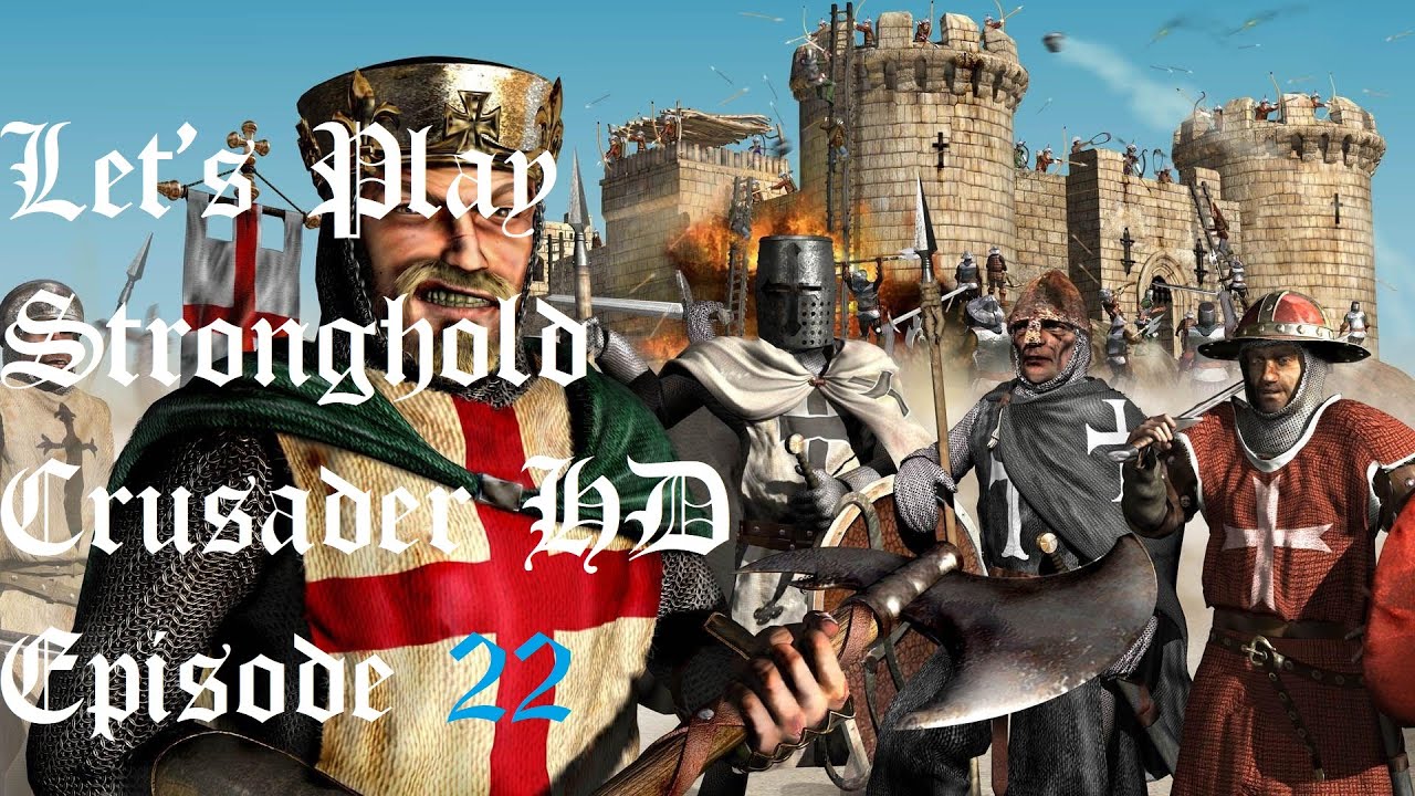 [FR] Stronghold Crusader HD Let's play Episode 22