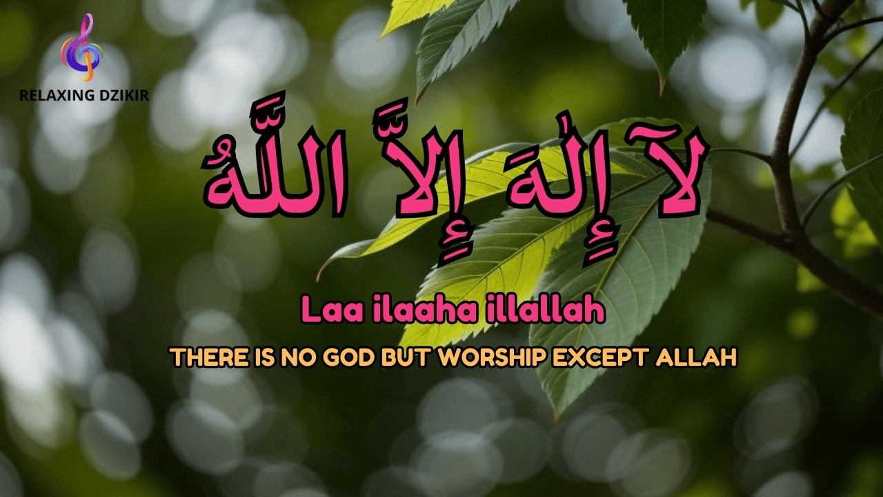 Daily Dzikir LAILAHAILLALLAH for Deep Calm and Stress Relief