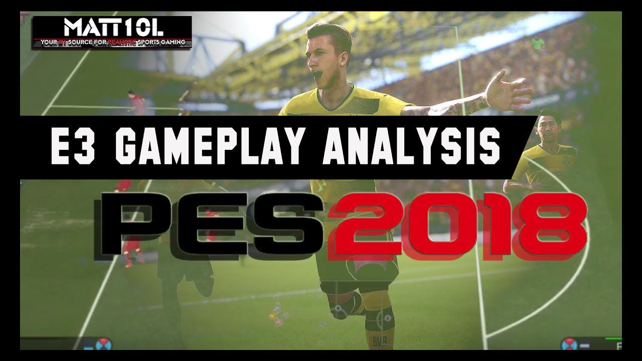PES 2018 | E3 Gameplay Analysis