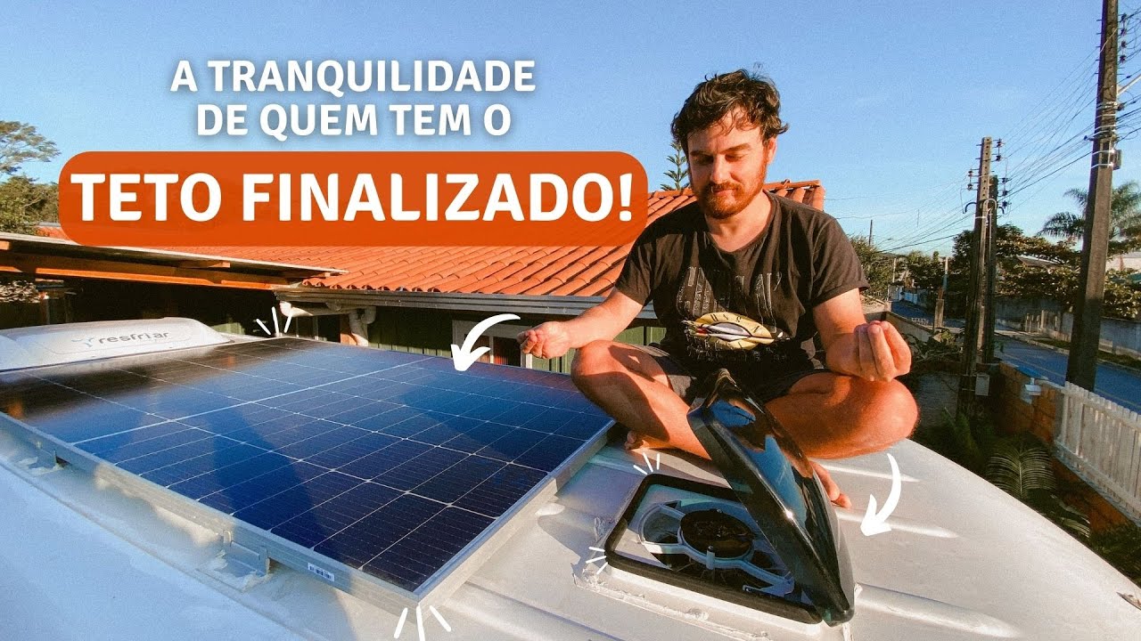 Ep.05 | Como instalar CLARABÓIA e PLACA SOLAR no MOTORHOME artesanal | Passo a passo