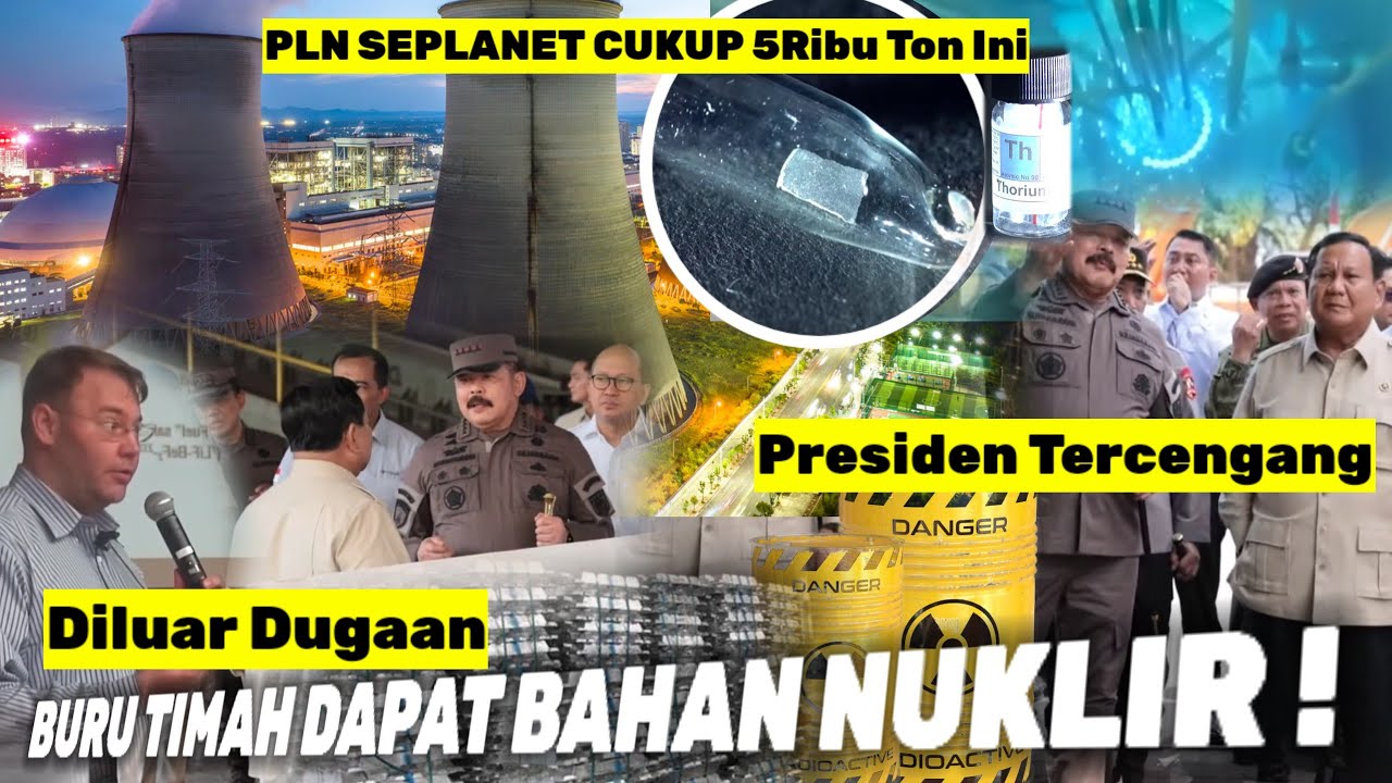 Surprise,Presiden Prabowo Jaksa Dpat Duren Jatuh!Buat PLN Seplanet Cukup 5Ribu Ton Bahan Nuklir Ini