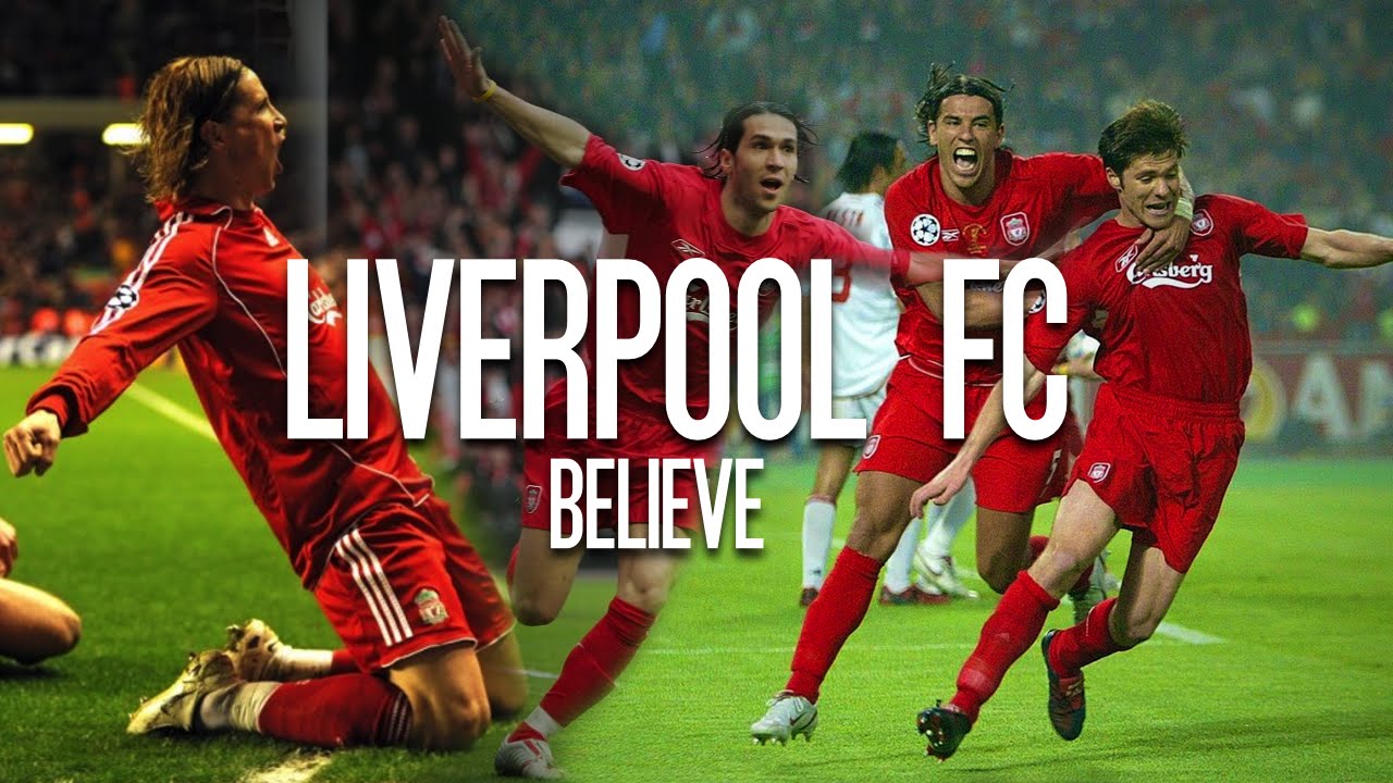 Liverpool FC- Believe
