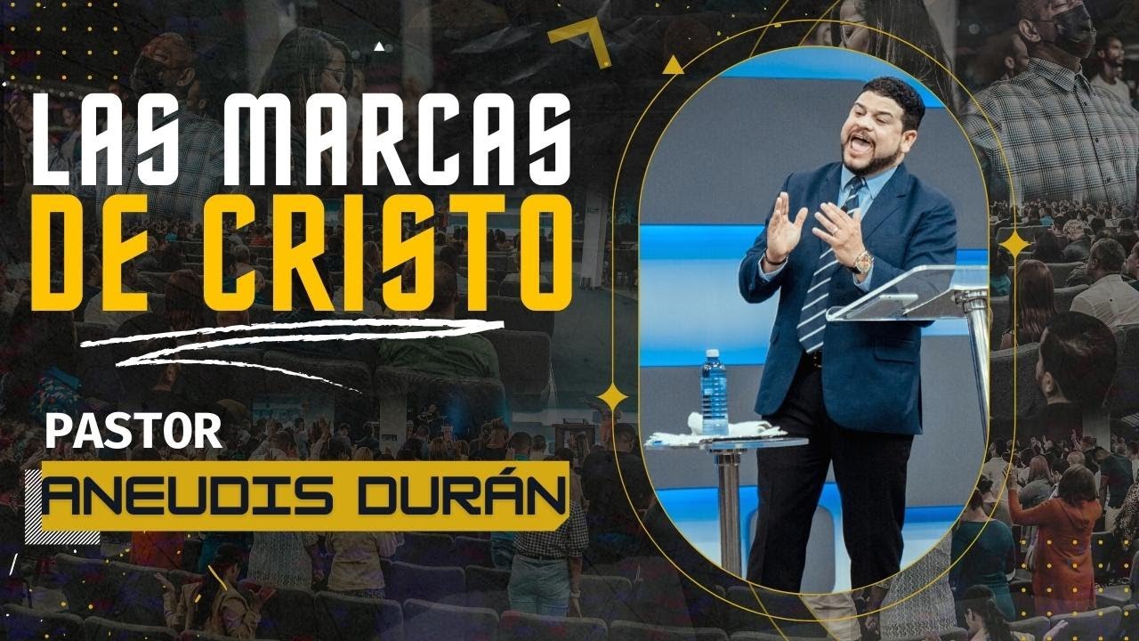 Las Marcas de Cristo | Pastor Aneudis Durán | Triunfadores en Cristo