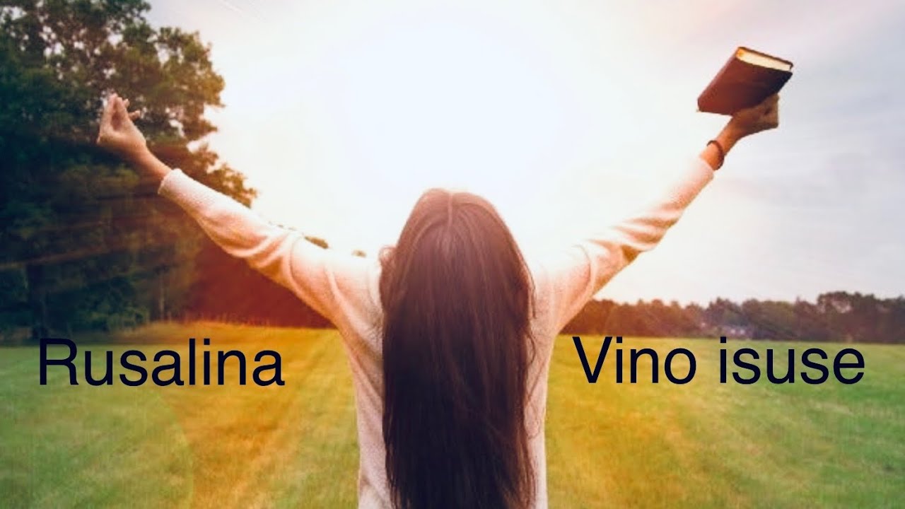Rusalina Muntean - vino isuse