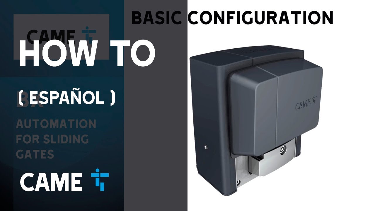 CÓMO CONFIGURAR LA AUTOMATIZACIÓN BX DE CAME PARA PUERTAS CORREDERAS AUTOMÁTICAS