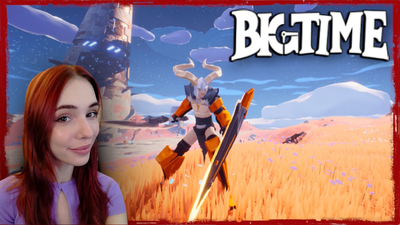 BIG TIME - EARLY ACCESS