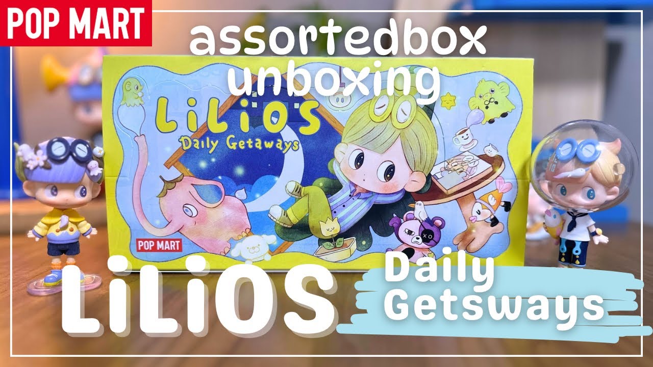 【POPMART】LiLiOSくん待望の新作！アソート開封