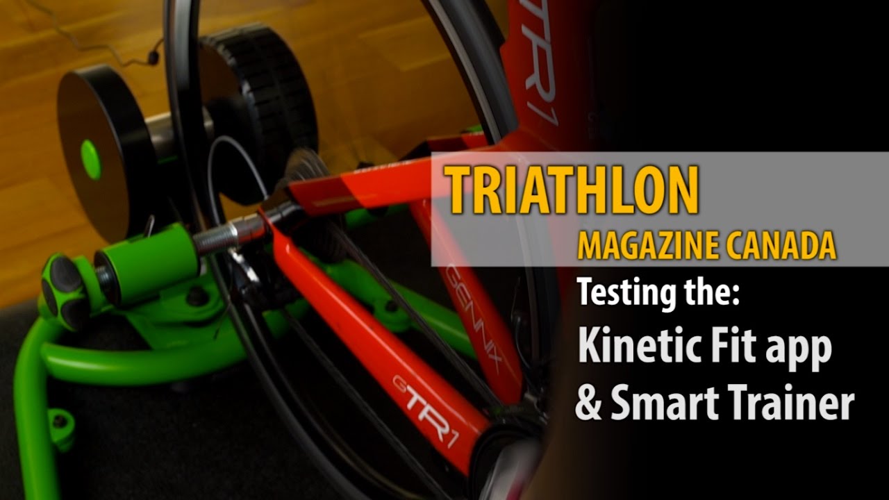 Triathlon Magazine Canada Tests the Kinetic Fit app & Smart Trainer