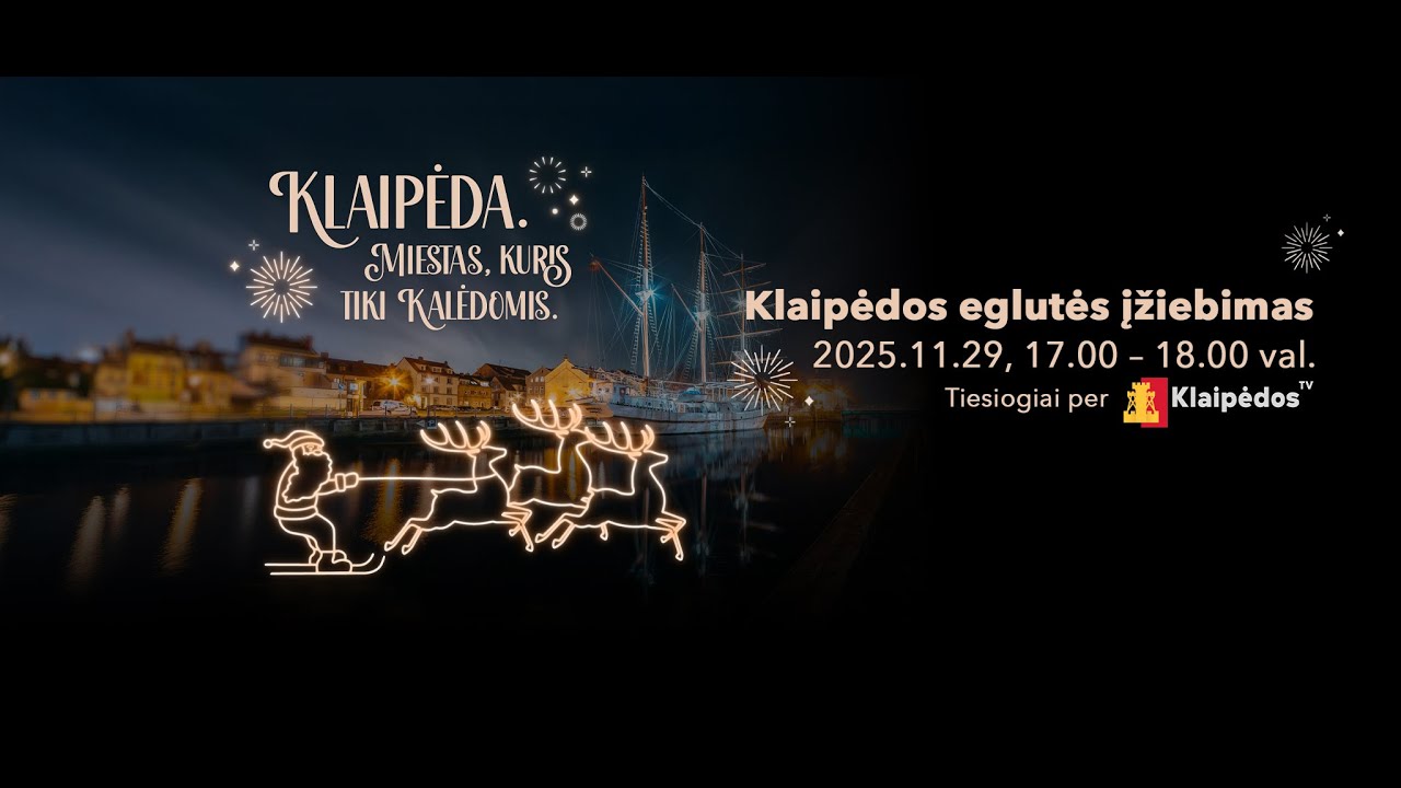 Magiškas Klaipėdos Kalėdų eglės įžiebimo renginys 2025