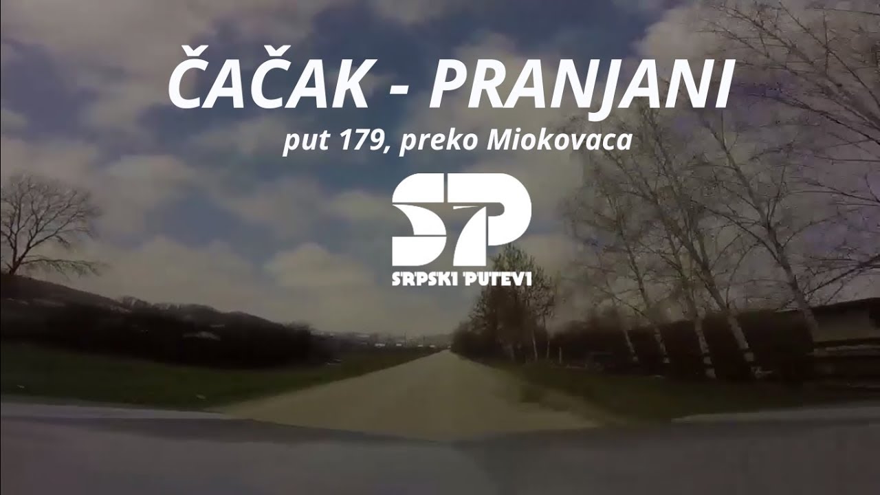 SRPSKI PUTEVI / Čačak - Pranjani, put 179
