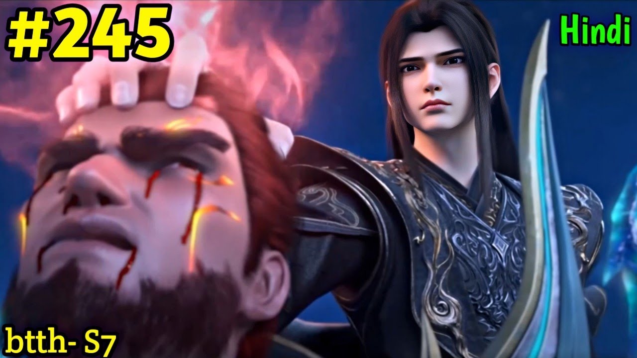 BTTH season 7 part 245 Explained in Hindi || Battle through the heaven Season 7 epi 245 in Hindi