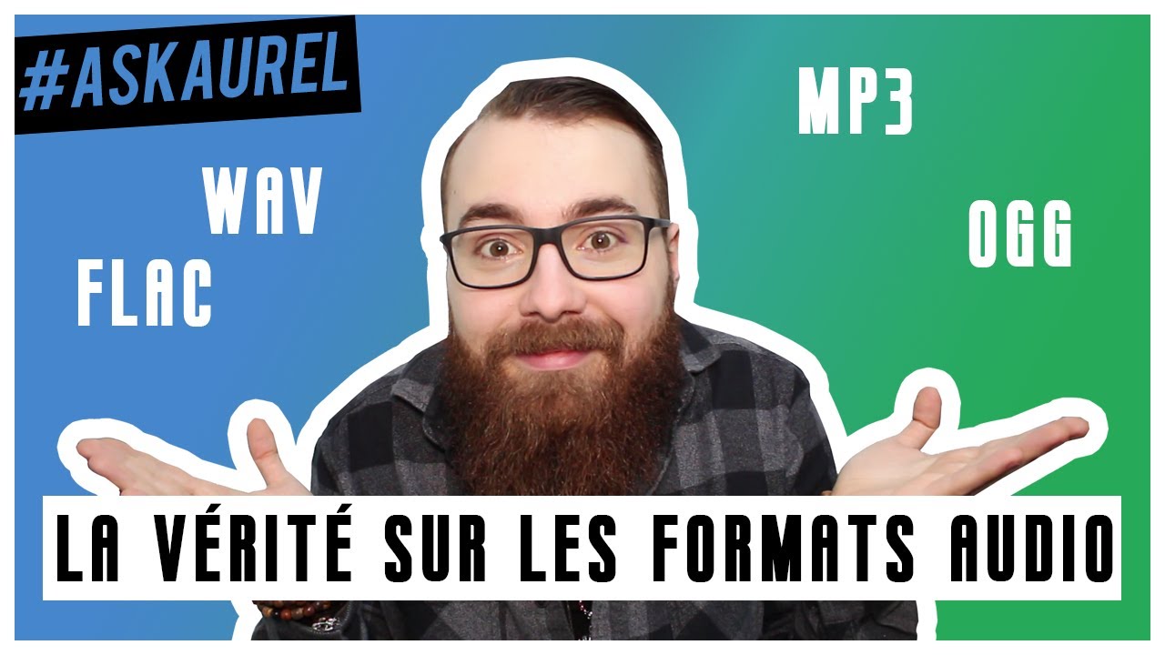 La vérité sur les formats audio #ASKAUREL