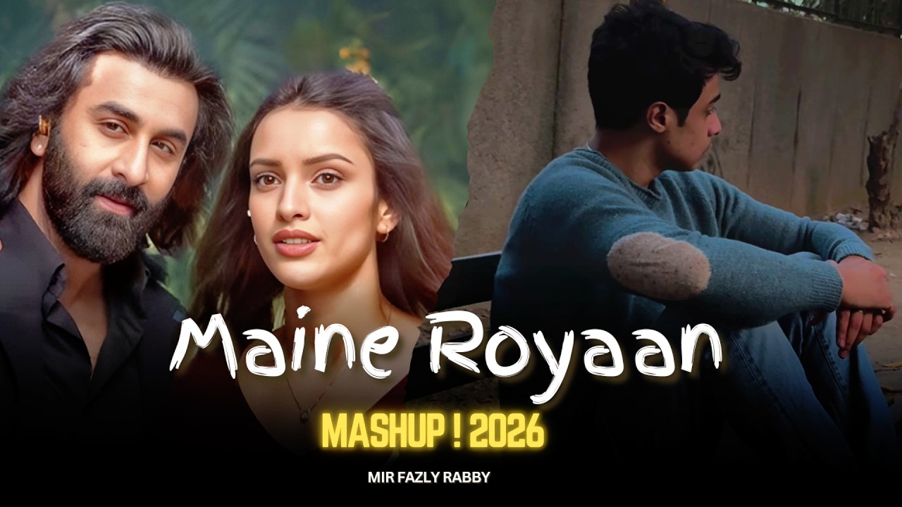 Maine Royaan - Mashup | Pehle Bhi Main | Tanveer Evan | Vishal | Mir Fazly Rabby