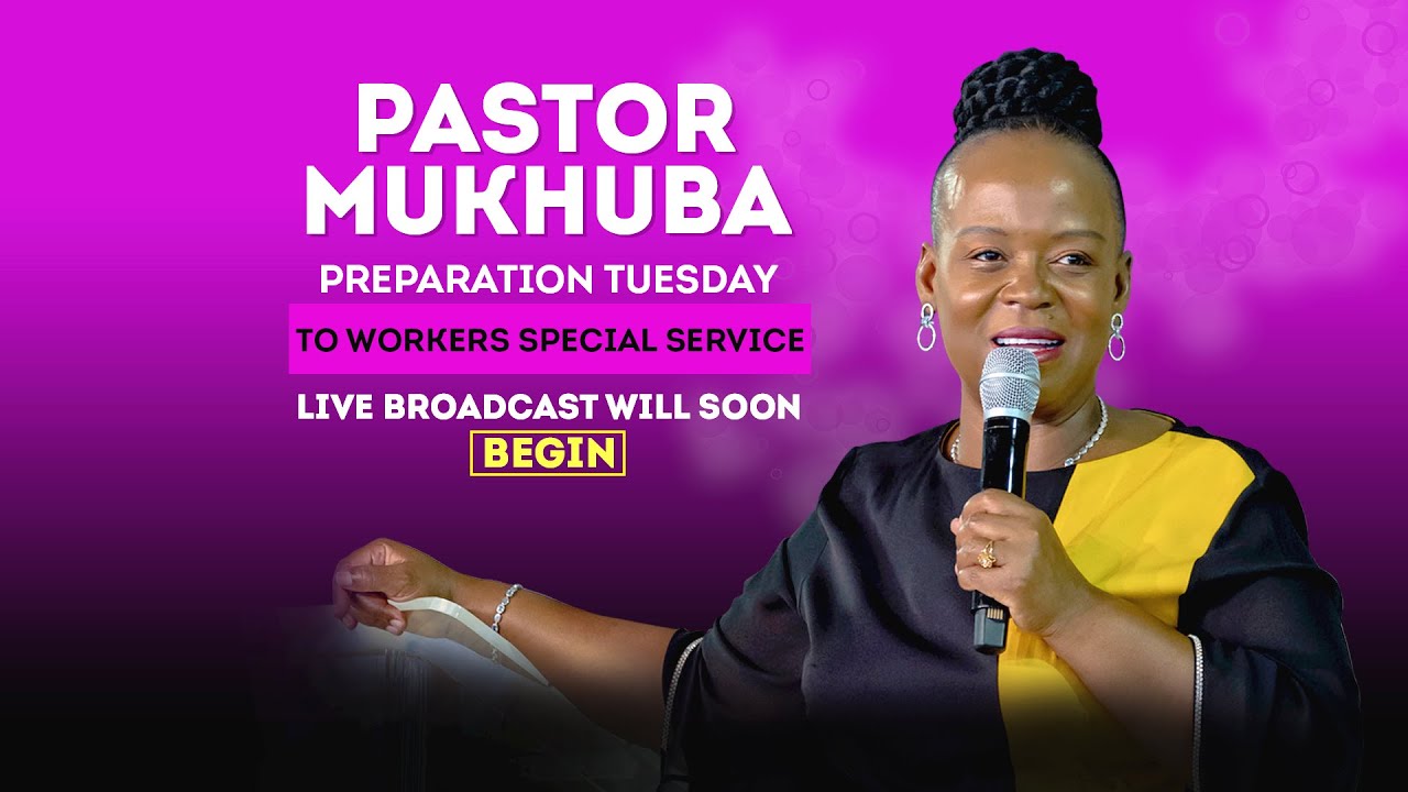 PREPARATION TUESDAY TO WORKERS SERVICE WITH PASTOR MUKHUBA | 30 APRIL 2024