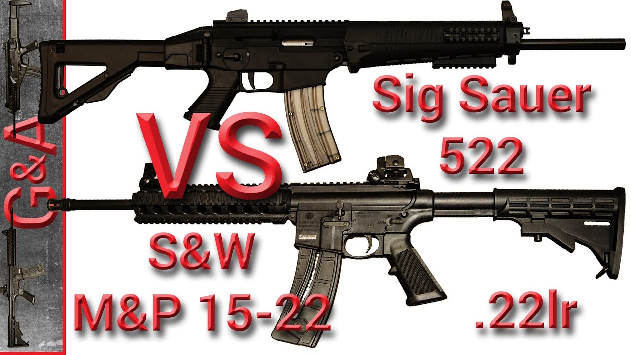 Smith & Wesson M&P 15-22 vs Sig Sauer 522 .22lr