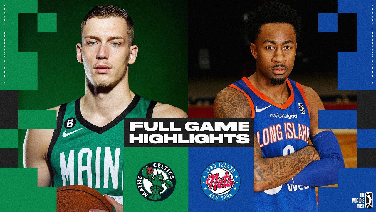 Long Island Nets vs. Maine Celtics - Game Highlights