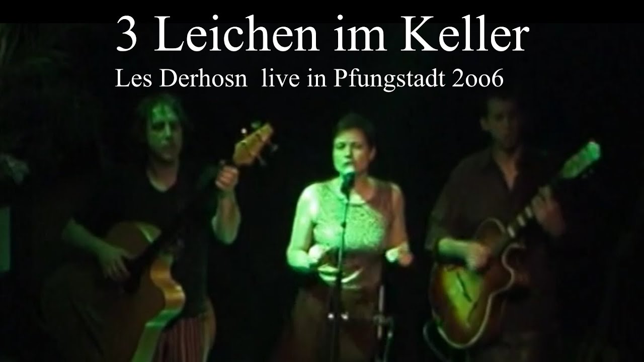 Les Derhosn 2oo6 - Drei Leichen im Keller