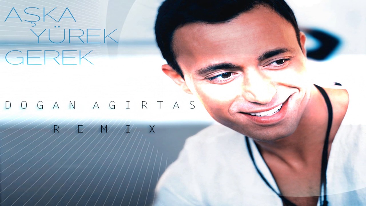 Mustafa Sandal - Aşka Yürek Gerek (Doğan Ağırtaş Remix)