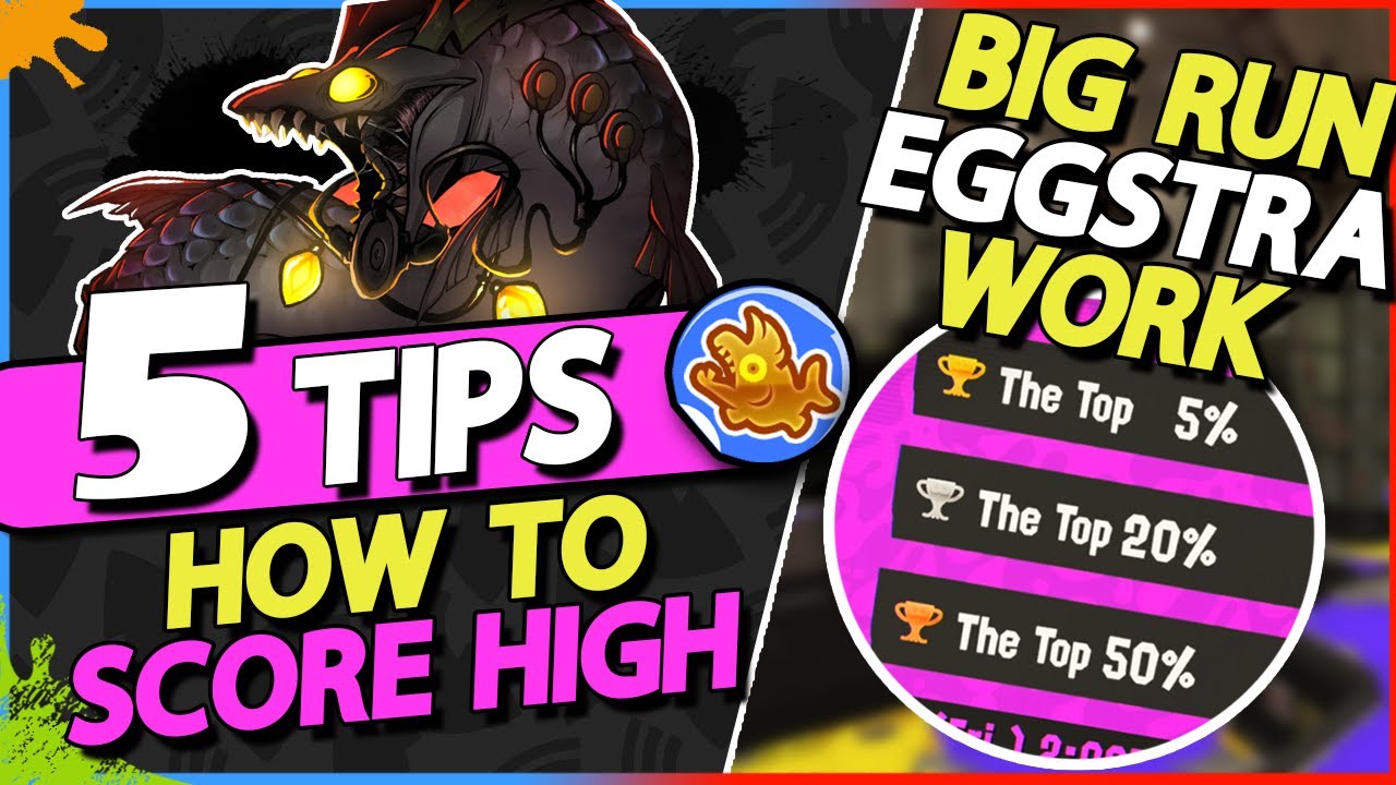 How to get Top 5% in Big Run or Eggstra Work - 5 Tips & Tricks -  Splatoon 3