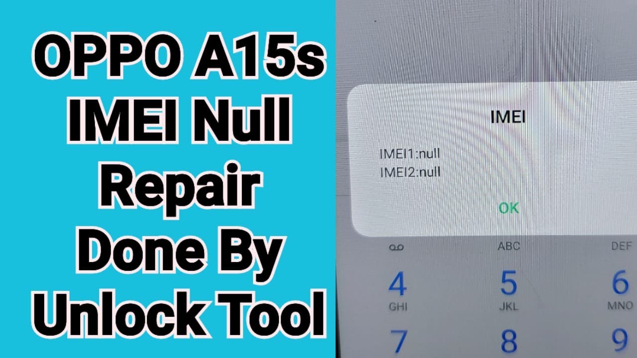 OPPO A15s IMEI Null Repair Done By Unlock Tool