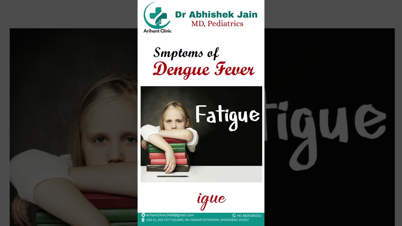 Symptoms of Dengue fever in children #denguevirus #Arihantclinic #DrAbhishek Jain #childcare