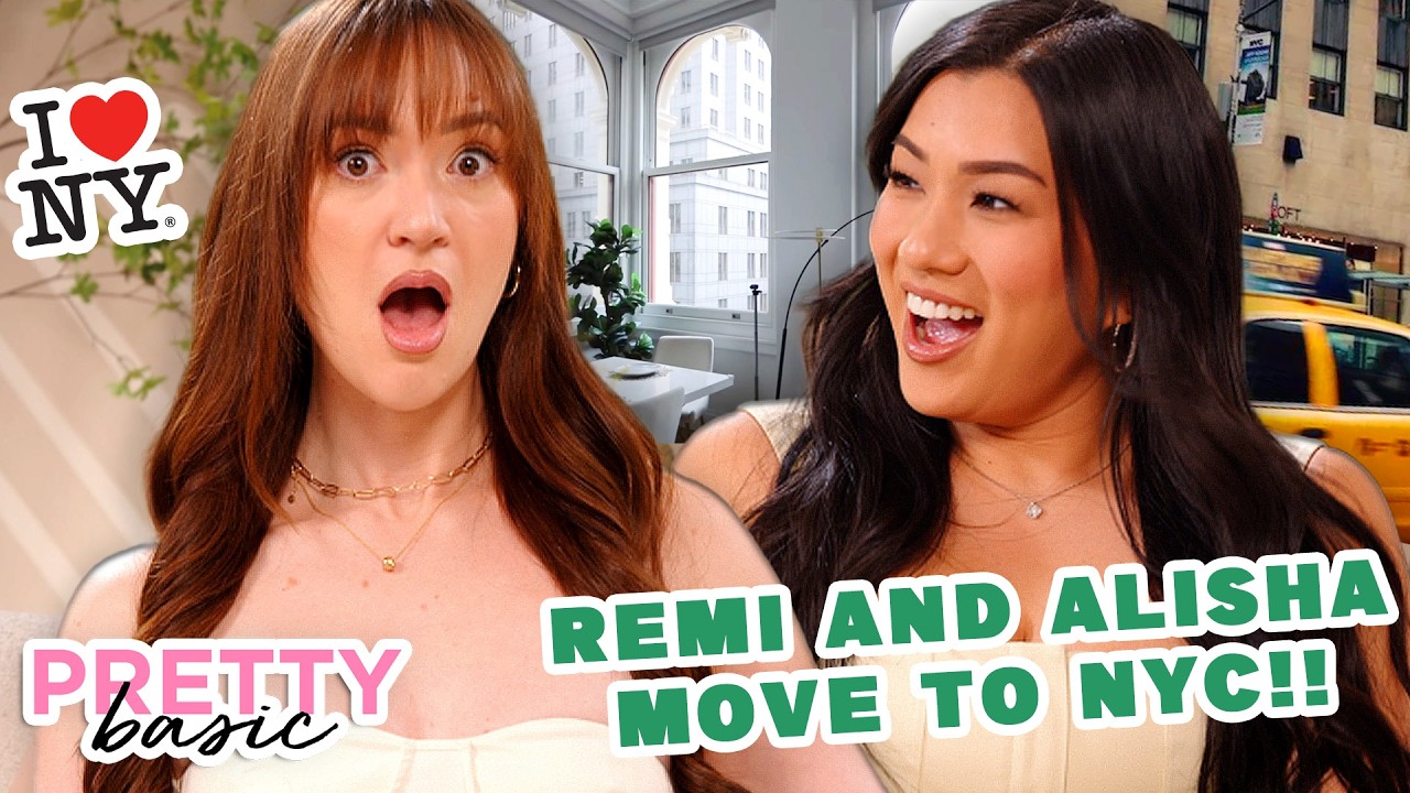 Remi and Alisha Move to New York!!! – PRETTY BASIC – EP. 313