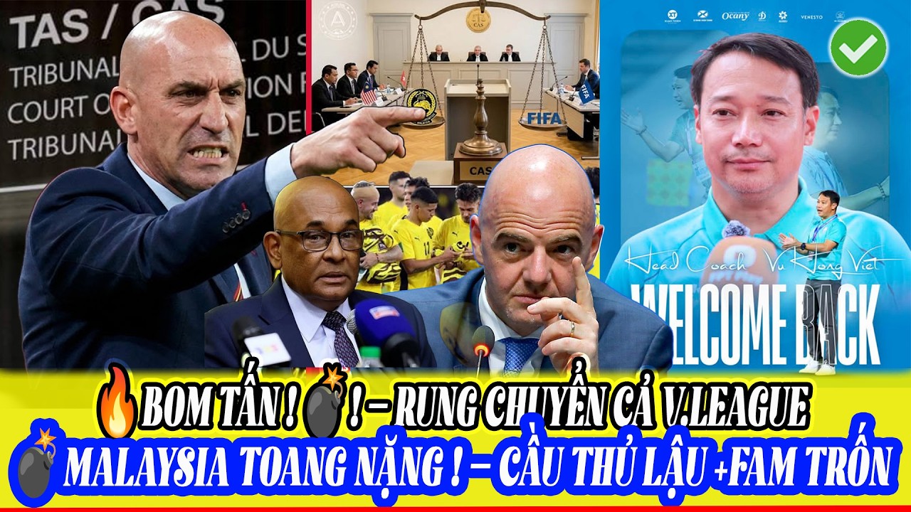 🔥 CAS chốt GIỜ 'XỬ TRẢM' Malaysia – FAM rút lui ! Nam Định nổ bom tấn HLV huyền thoại!