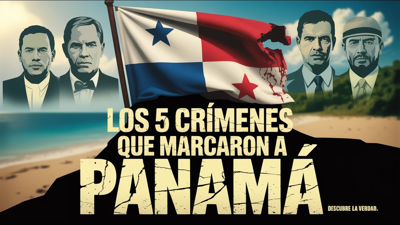 Los 5 Crímenes Más Oscuros que Marcaron a Panamá