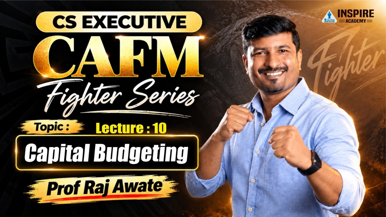 CAFM FIGHTER Series L11 l Capital Budgeting L11 l Dec 26 exam l by Raj Awate
