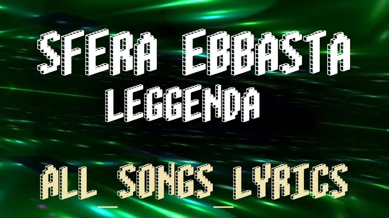 SFERA EBBASTA - LEGGENDA (LYRICS) HQ
