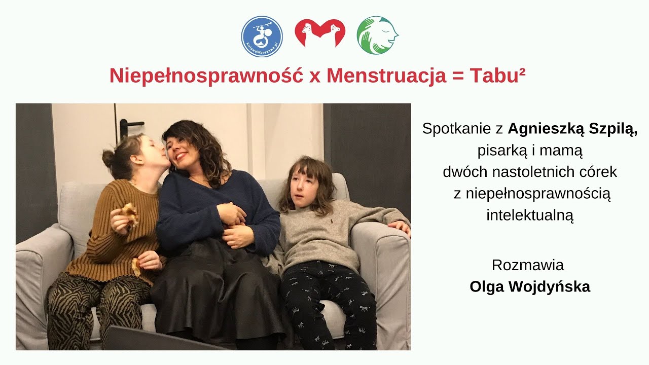 Tabu do kwadratu - menstruacja a niepełnosprawność intelektualna. Rozmowa z Agnieszką Szpilą