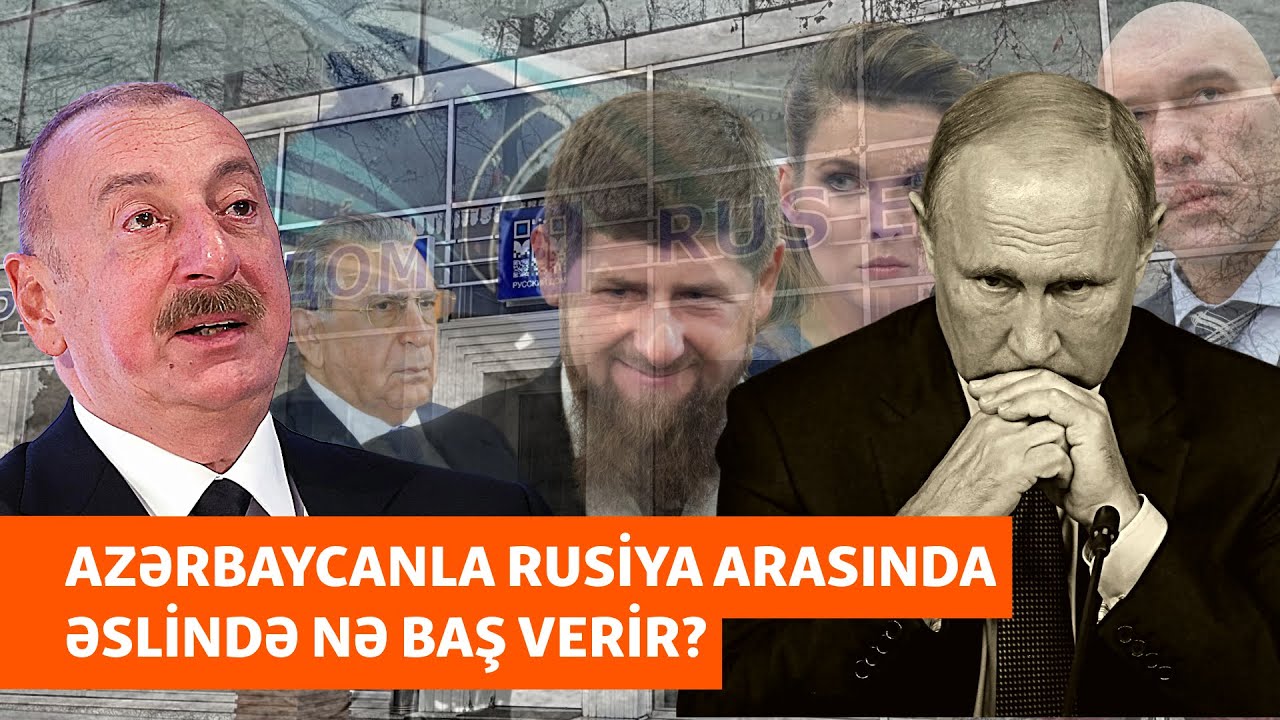 Kremllə Azərbaycanın münasibətləri həqiqətən pozulub? - Yaşanan böhranın pərdəarxası