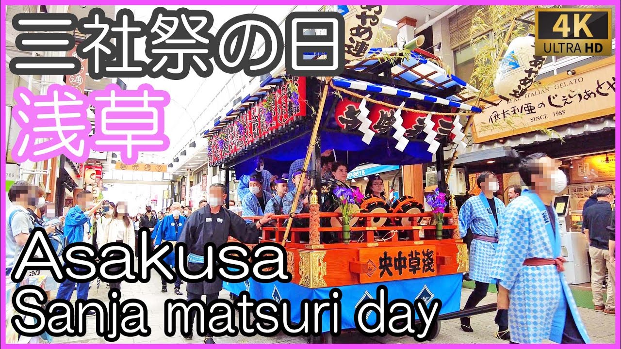 Tokyo walk 4K,Japan - Asakusa walking tour on Sanja matsuri Festival day 2022
