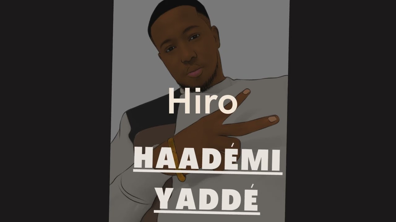Hiro josy- Haadémi Yaddé ( audio officiel)