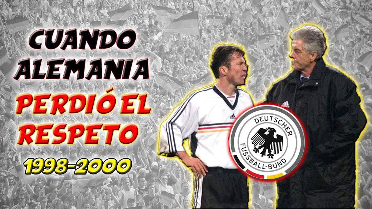 LA PEOR ALEMANIA DE LA HISTORIA (1998-2000)