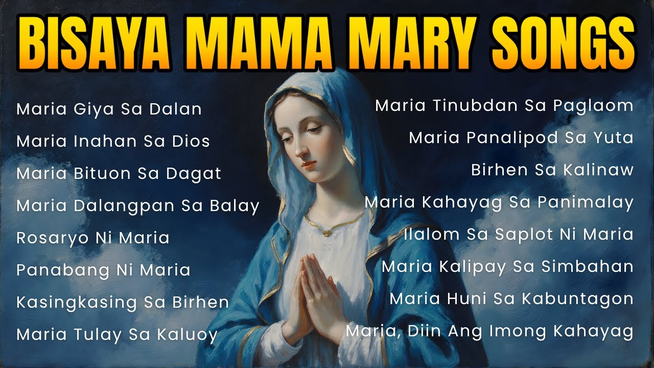 Bisaya Christian Songs for Mama Mary Devotion | Bisaya Prayer Songs 2025