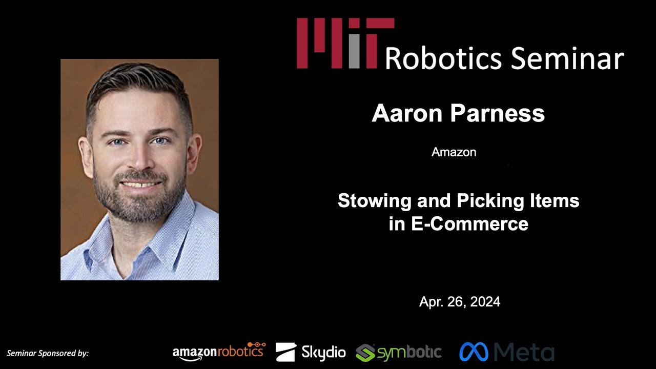 MIT Robotics - Aaron Parness - Stowing and Picking Items in E-Commerce