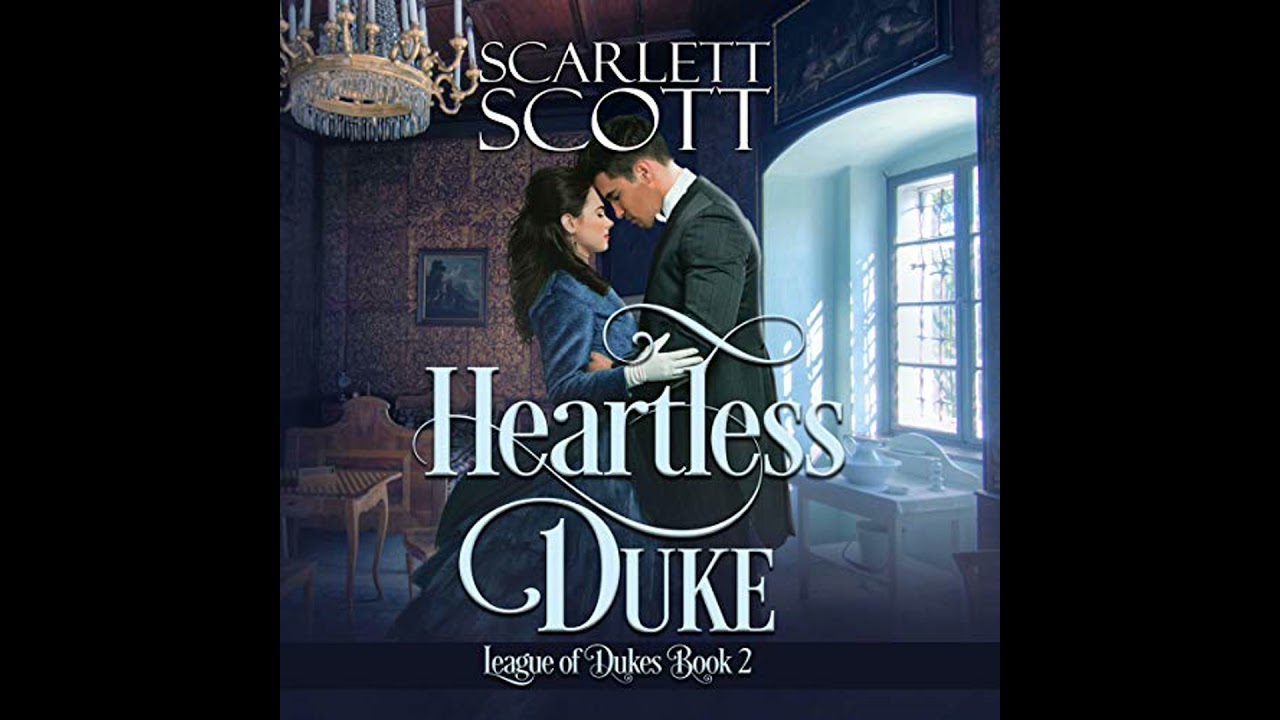 Heartless Duke by Scarlett Scott | Full Audiobook
