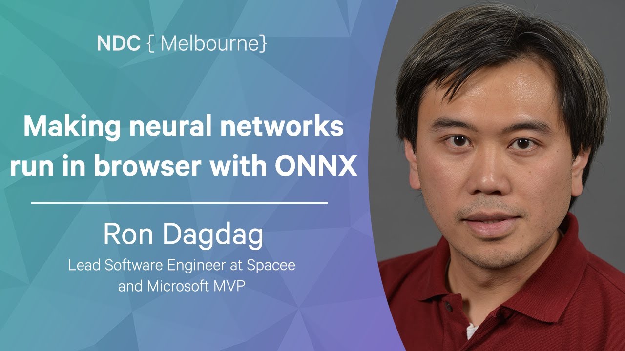 Making neural networks run in browser with ONNX - Ron Dagdag - NDC Melbourne 2022