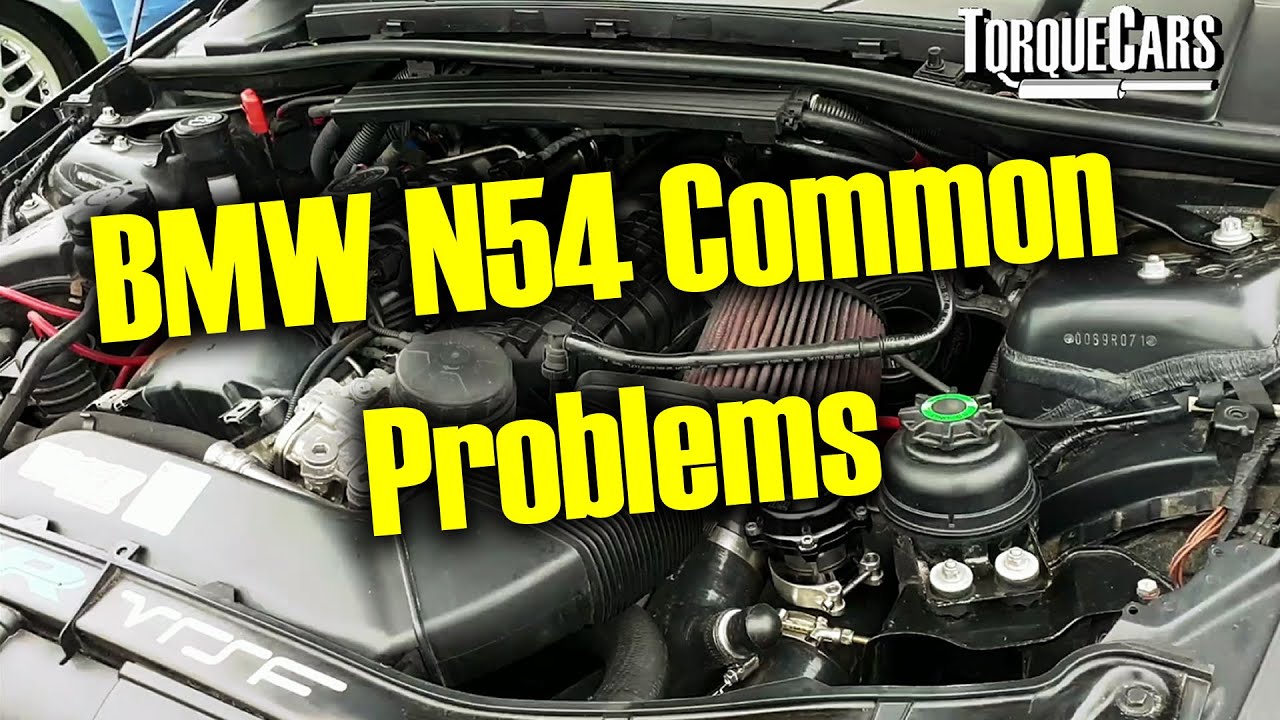BMW N54 Engine Problems, Faults & Issues - To look out for!