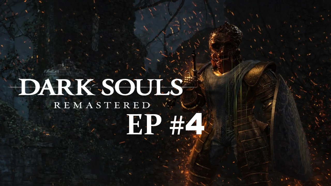 Dark Souls Remastered (EP4) 