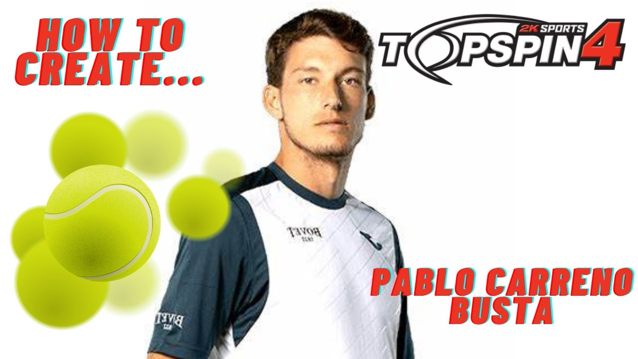 How to CREATE 🎨 Pablo Carreno Busta in Top Spin 4