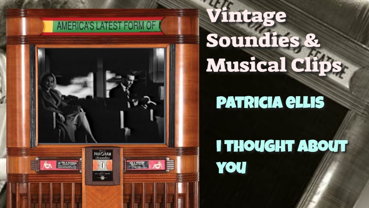 Vintage Soundie~Patricia Ellis~I Thought about You  {1940s}