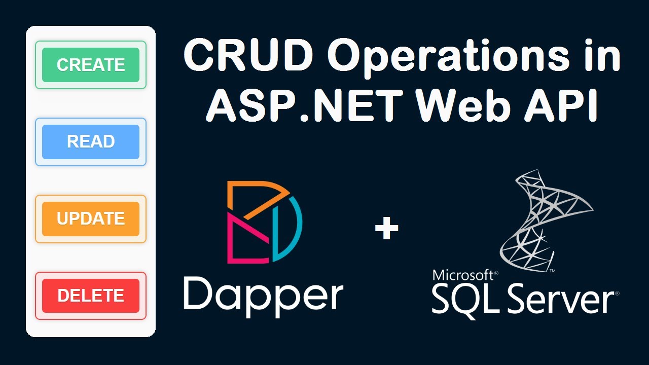 Create ASP.NET Web API and Perform CRUD Operations Using SqlClient, Dapper and SQL Server Database