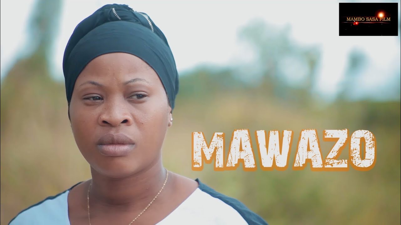 MAWAZO-FULL HD MOVIE 