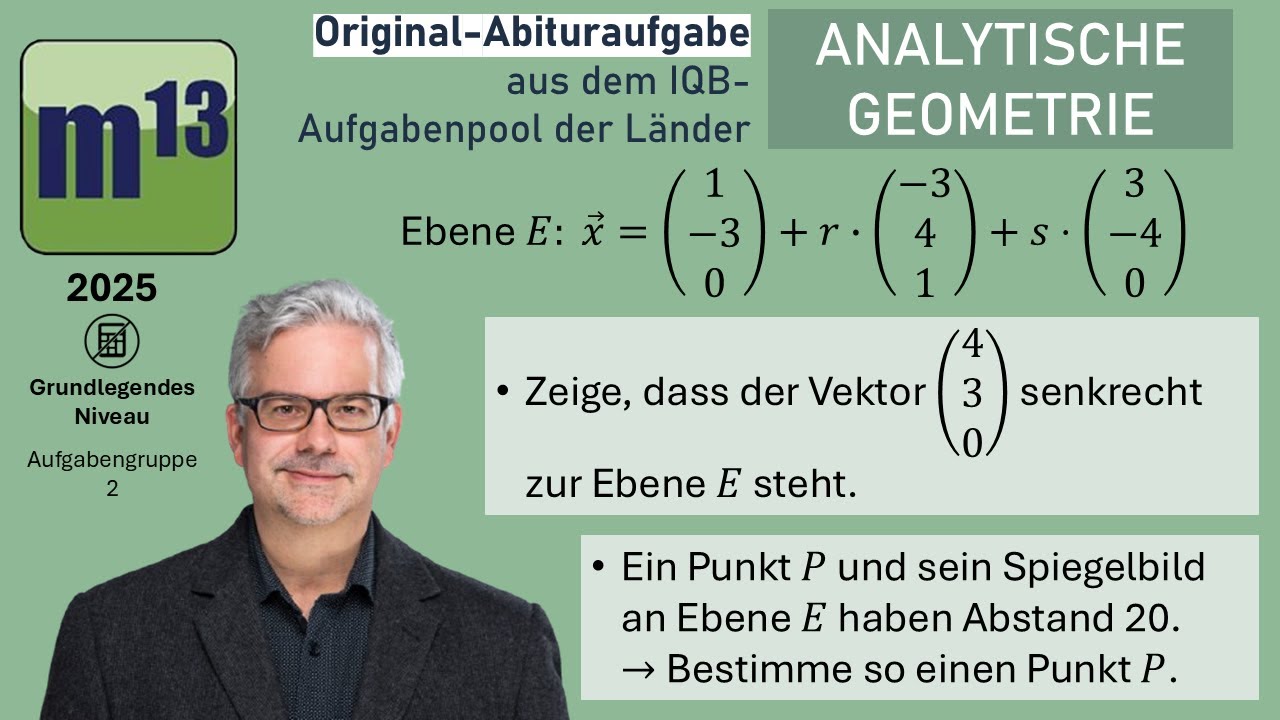 Abitur-Aufgabe: 2025 - ANALYTISCHE GEOMETRIE - OHimi - grundlegendes Niveau - Aufgabengruppe  2