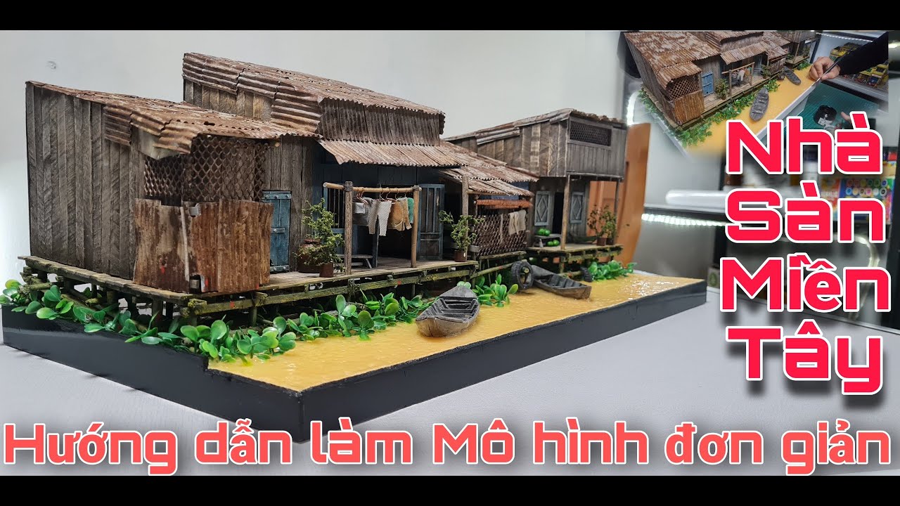 1:35|Hướng dẫn làm nhà sàn Miền Tây-Instructions for making a house on stilts in the West of Vietnam