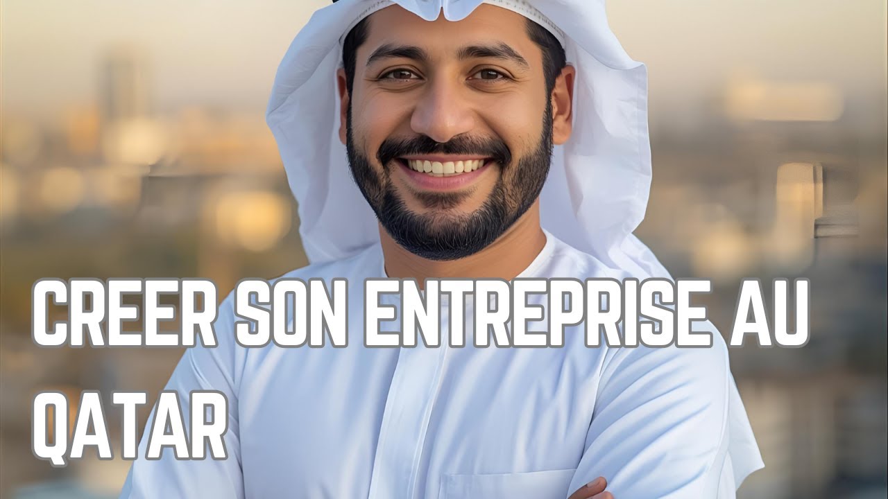 Creer son entreprise au Qatar
