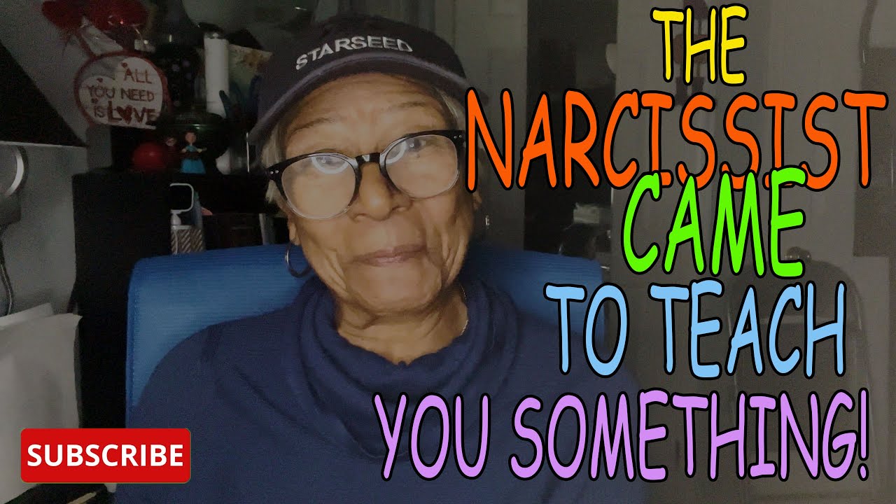 THE NARCISSIST CAME INTO YOUR LIFE TO TEACH YOU A LESSON!  : Relationship advice