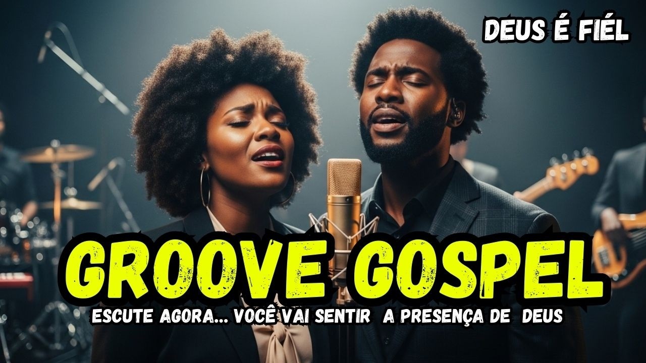 🎧 Não É Só Música… Deus Está Falando Aqui (Groove Gospel 58 Min DE ALEGRIA E PAZ)🙏🔥